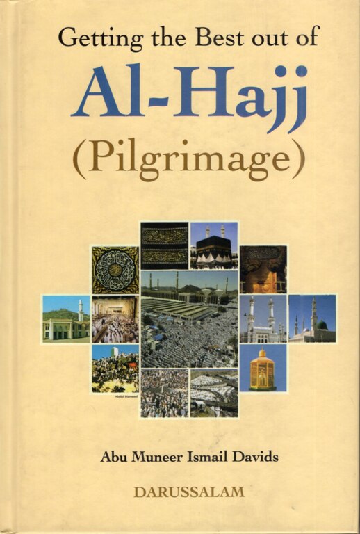 Getting The Best Out Of Al-Hajj (Pilgrimage)